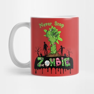 Zombie NEVER STOP Mug